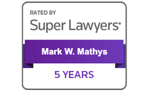 Rated By Super Lawyers | Mark W. Mathys | 5 Years